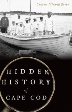 Hidden History of Cape Cod (eBook, ePUB) - Barbo, Theresa Mitchell