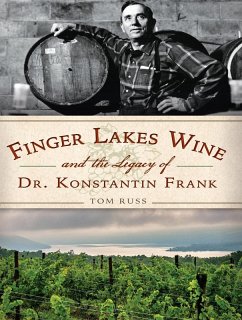 Finger Lakes Wine and the Legacy of Dr. Konstantin Frank (eBook, ePUB) Cover Finger Lakes Wine and the Legacy of Dr. Konstantin Frank (eBook, ePUB)