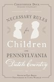 Necessary Rules for Children in Pennsylvania Dutch Country (eBook, ePUB)