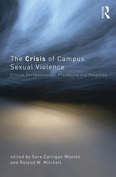 The Crisis of Campus Sexual Violence (eBook, PDF) The Crisis of Campus Sexual Violence (eBook, PDF)