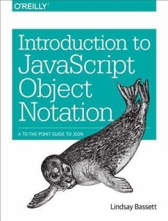 Introduction to JavaScript Object Notation (eBook, PDF) - Bassett, Lindsay