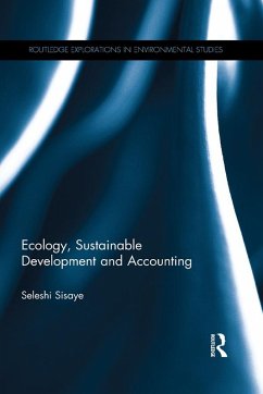 Ecology, Sustainable Development and Accounting (eBook, ePUB) - Sisaye, Seleshi