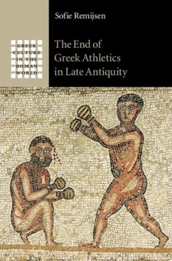 End of Greek Athletics in Late Antiquity (eBook, PDF) - Remijsen, Sofie