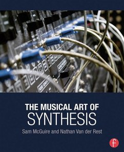 The Musical Art of Synthesis (eBook, PDF) - Mcguire, Sam; Rest, Nathan Van Der