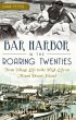 Bar Harbor in the Roaring Twenties... - Bild 1