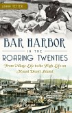 Bar Harbor in the Roaring Twenties (eBook, ePUB)