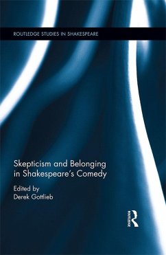Skepticism and Belonging in Shakespeare's Comedy (eBook, ePUB) - Gottlieb, Derek
