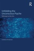 Unfolding the Unconscious Psyche (eBook, PDF)