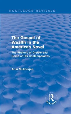 The Gospel of Wealth in the American Novel (Routledge Revivals) (eBook, PDF) - Mukherjee, Arun