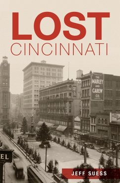 Lost Cincinnati (eBook, ePUB) - Suess, Jeff