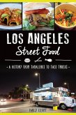 Los Angeles Street Food (eBook, ePUB)
