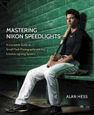 Mastering Nikon Speedlights (eBook, ePUB)