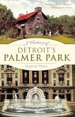 History of Detroit's Palmer Park (eBook, ePUB)