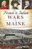 French & Indian Wars in Maine (eBook, ePUB)
