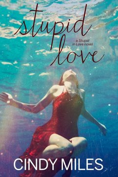 Stupid Love (New Adult Romance) (eBook, ePUB) - Miles, Cindy