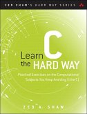 Learn C the Hard Way (eBook, ePUB)
