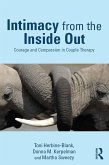 Intimacy from the Inside Out (eBook, PDF) Intimacy from the Inside Out (eBook, PDF)