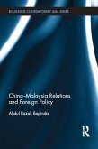 China-Malaysia Relations and Foreign Policy (eBook, PDF)