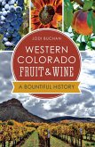 Western Colorado Fruit & Wine (eBook, ePUB)