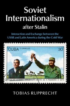 Soviet Internationalism after Stalin (eBook, PDF) - Rupprecht, Tobias