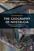 The Geography of Nostalgia (eBook, PDF)