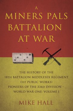 Miners Pals Battalion at War (eBook, ePUB) - Hall, Mike