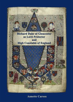 Cover Richard Duke of Gloucester as Lord Protector and High Constable of England (eBook, ePUB)
