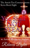 You Shall Not Steal (The Amish Ten Commandments Series, #8) (eBook, ePUB)