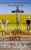 Remember The Sabbath Day (The Amish Ten Commandments Series, #4) (eBook, ePUB)