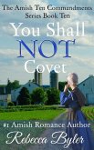 You Shall Not Covet (The Amish Ten Commandments Series, #10) (eBook, ePUB)