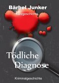 Tödliche Diagnose (eBook, ePUB)