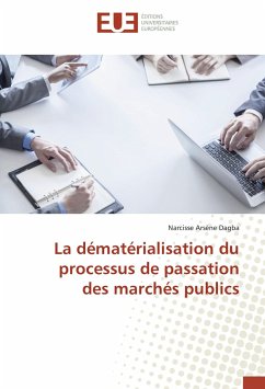 La dématérialisation du processus de passation des marchés publics - Dagba, Narcisse Arsène