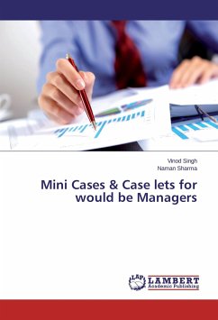 Mini Cases & Case lets for would be Managers