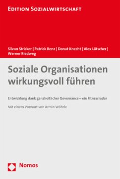 Soziale Organisationen wirkungsvoll führen - Riedweg, Werner;Renz, Patrick;Knecht, Donat