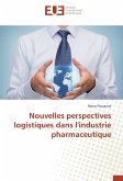Nouvelles perspectives logistiques dans l'industrie pharmaceutique