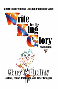 Write for the King of Glory Second Edition (eBook, ePUB) - Findley, Mary C.