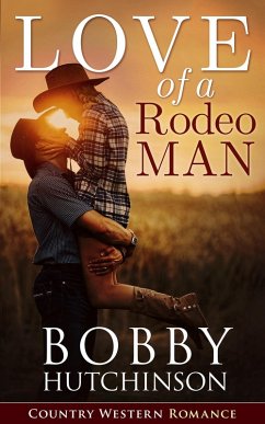 Love of a Rodeo Man (eBook, ePUB) - Hutchinson, Bobby