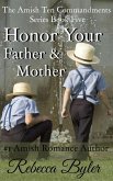 Honor Your Father & Mother (The Amish Ten Commandments Series, #5) (eBook, ePUB)