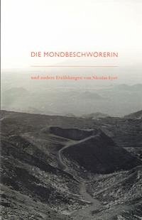 DIE MONDBESCHWÖRERIN - Eyer, Nicolas