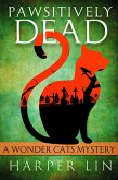 Pawsitively Dead (A Wonder Cats Mystery, #2) (eBook, ePUB)