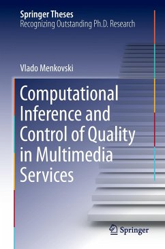 Computational Inference and Control of Quality in Multimedia Services - Menkovski, Vlado