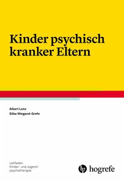 Kinder psychisch kranker Eltern - Lenz, Albert;Wiegand-Grefe, Silke