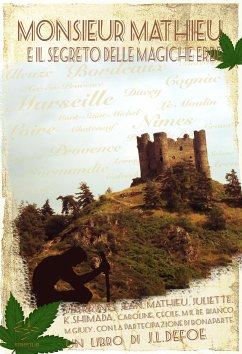 Monsieur Mathieu e il segreto delle magiche erbe (eBook, ePUB) - L. Defoe, J.