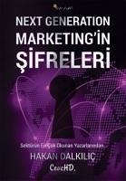 Next Generation Marketingin Sifreleri - Dalkilic, Hakan