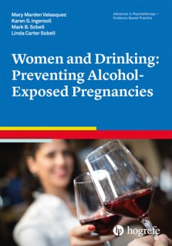 Women and Drinking: Preventing Alcohol-Exposed Pregnancies - Velasquez, Mary M.;Ingersoll, Karen;Sobell, Mark B.