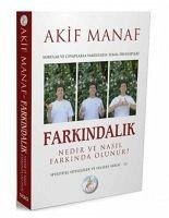 Farkindalik Nedir ve Nasil Farkinda Olunur - Manaf, Akif