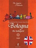 Bologna, the indulgent (eBook, ePUB)