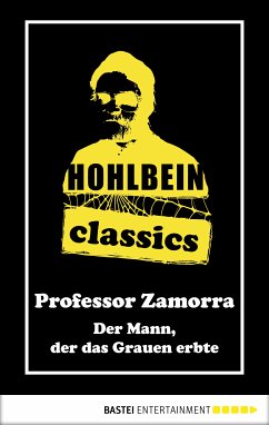 Hohlbein Classics - Der Mann, der das Grauen erbte (eBook, ePUB) - Hohlbein, Wolfgang