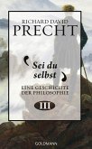 Sei du selbst / Eine Geschichte der Philosophie Bd.3 (eBook, ePUB)