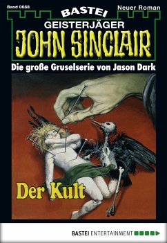 Der Kult / John Sinclair Bd.688 (eBook, ePUB) - Dark, Jason